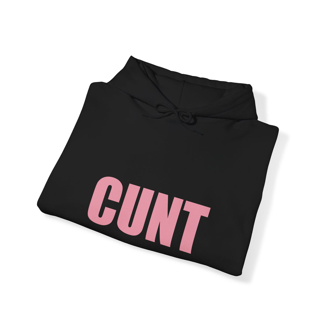 Cunt Hooded Sweatshirt