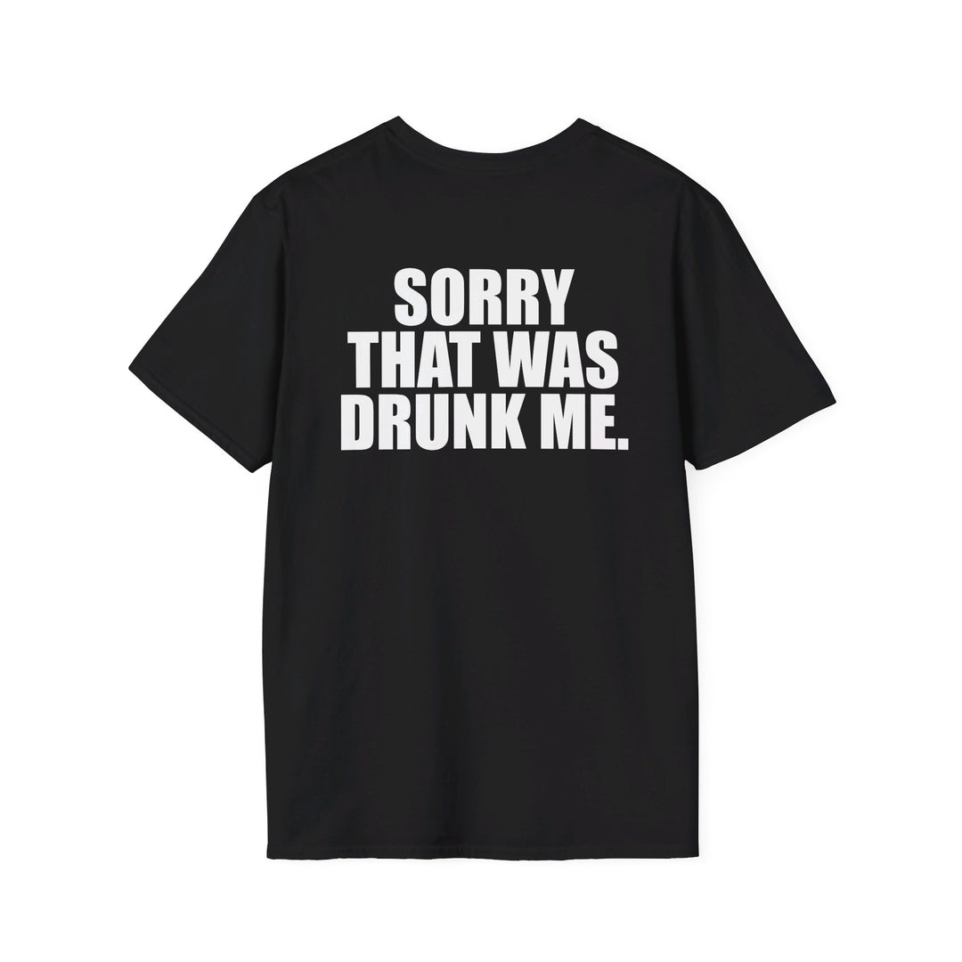 Sorry That Was Drunk Me Shirt 