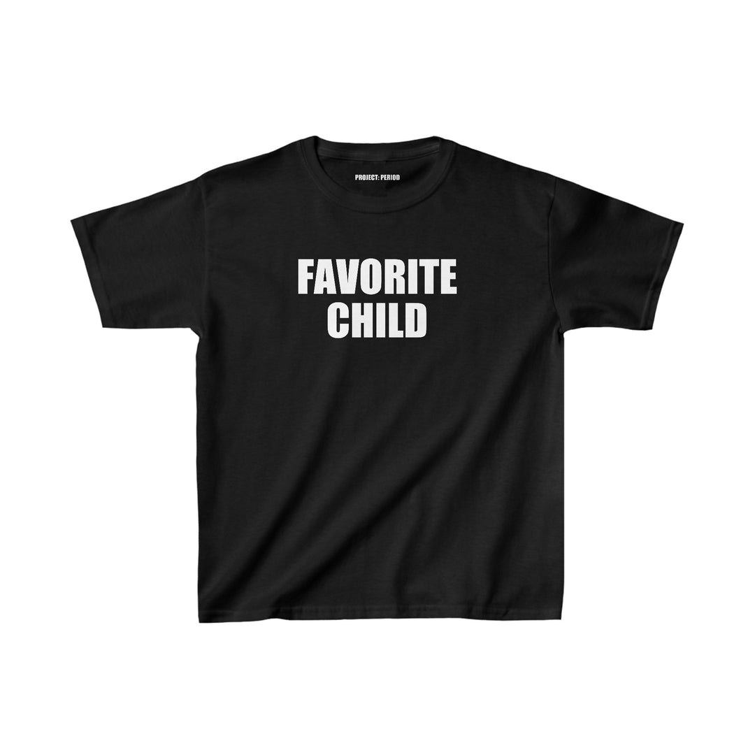 Favorite Child Kids Tee Shirt