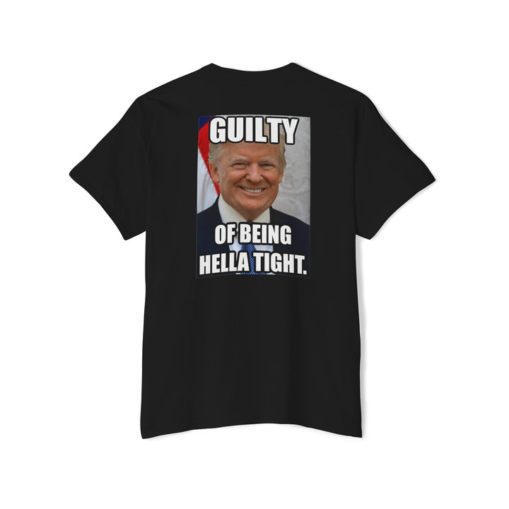 Trump Guilty Of Being Hella Tight Pocket Tee Shirt