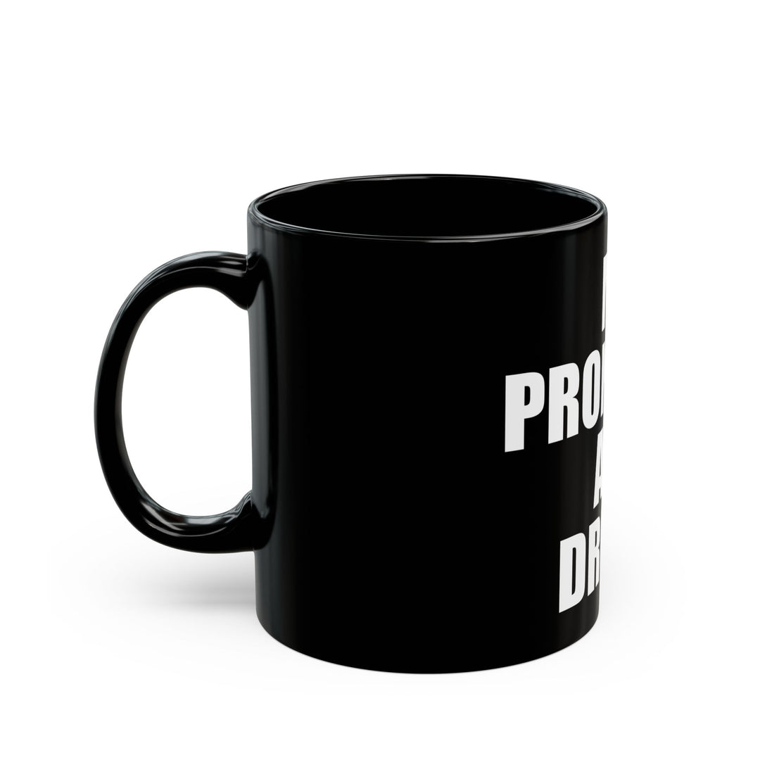 My Pronouns Are Drugs Coffee Mug