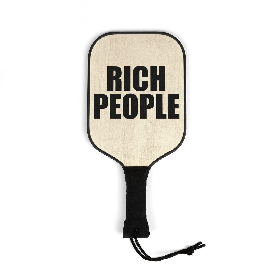 Rich People Pickleball Paddle 