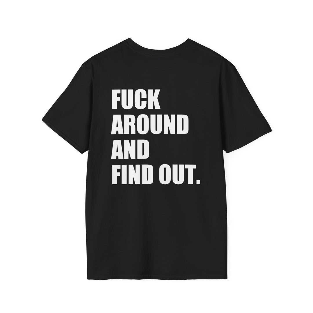 Fuck Around And Find Out Shirt