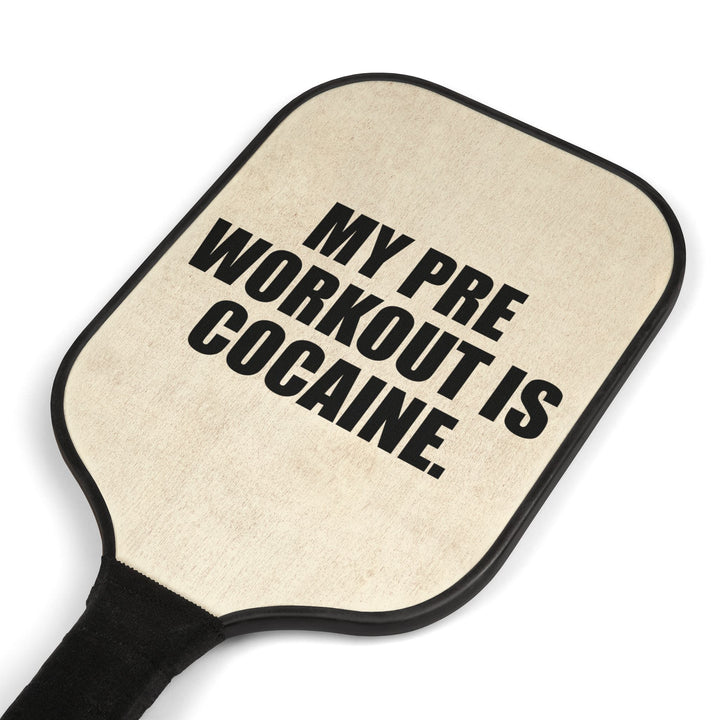 My Pre Workout Is Cocaine Pickleball Set