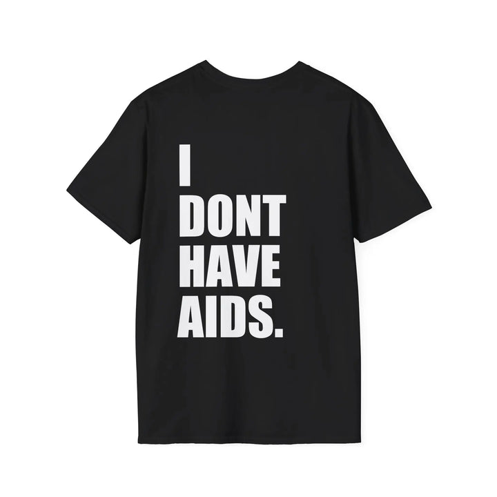 I Don't Have Aids Shirt