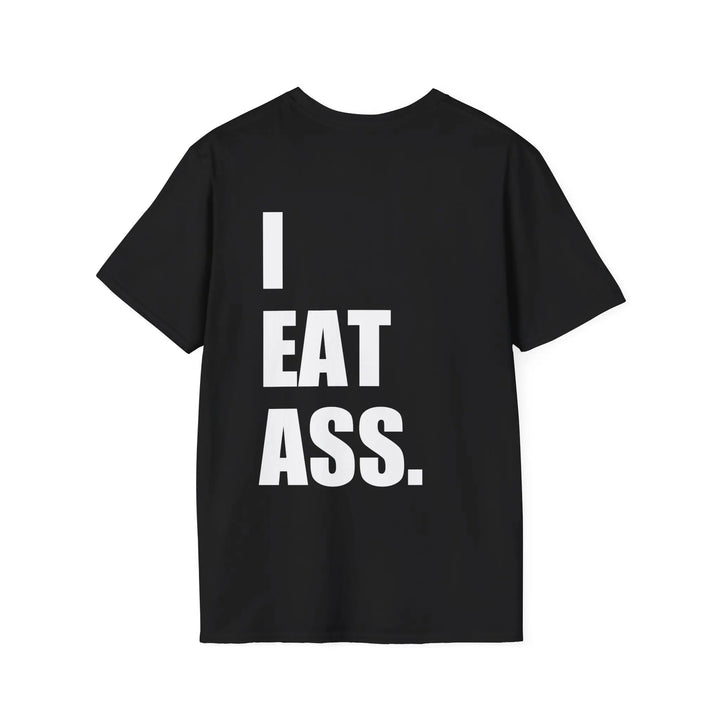 I Eat Ass Shirt