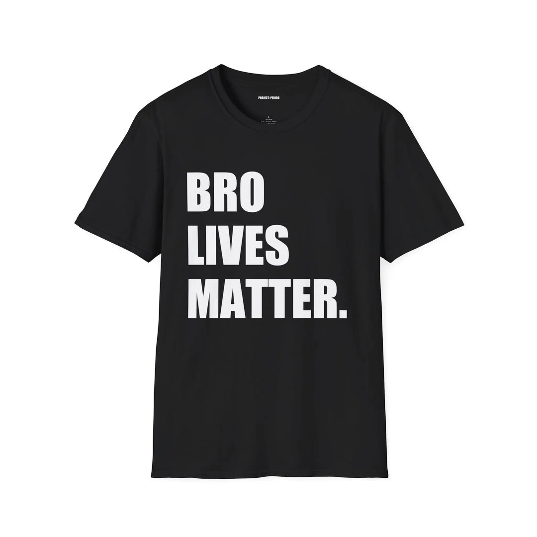 Bro Lives Matter Shirt