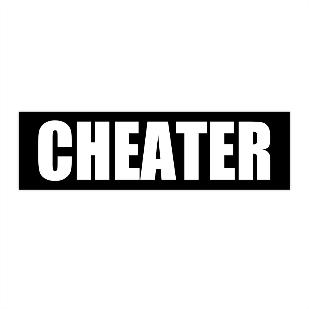 Cheater Bumper Sticker