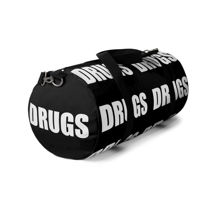 Duffel bag that says drugs all over it