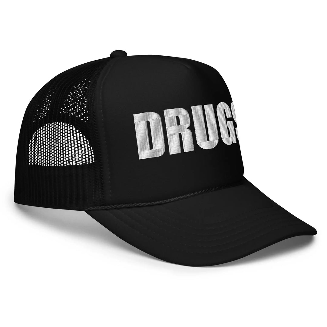 Drugs Embroidered Trucker Hat