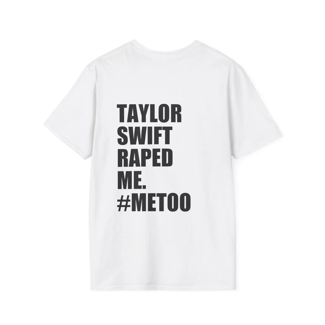 Taylor Swift Raped Me #METOO Shirt