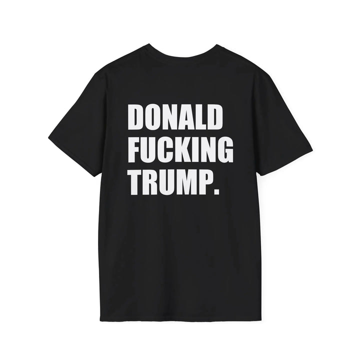 Donald Fucking Trump Shirt