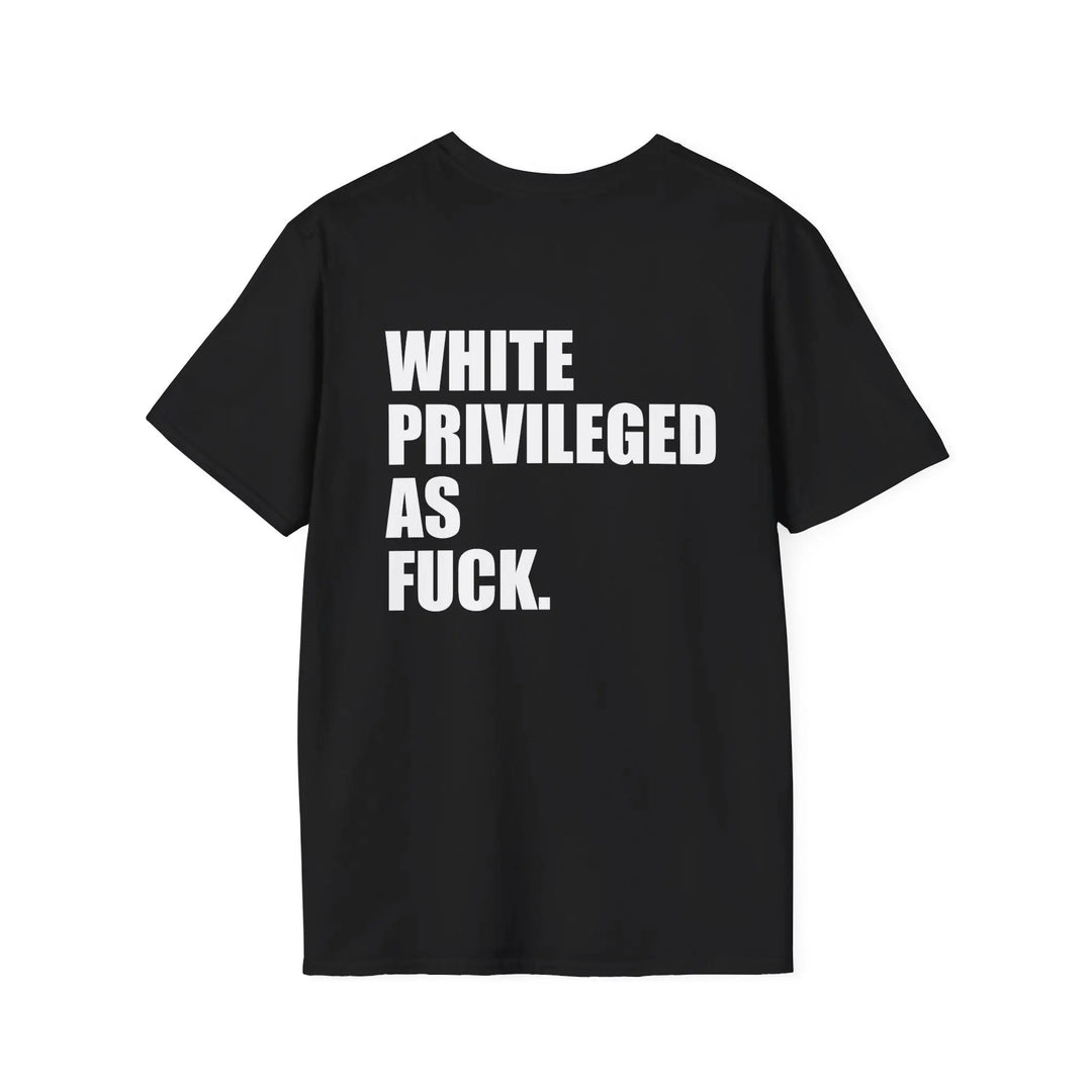 White Privileged As Fuck Shirt