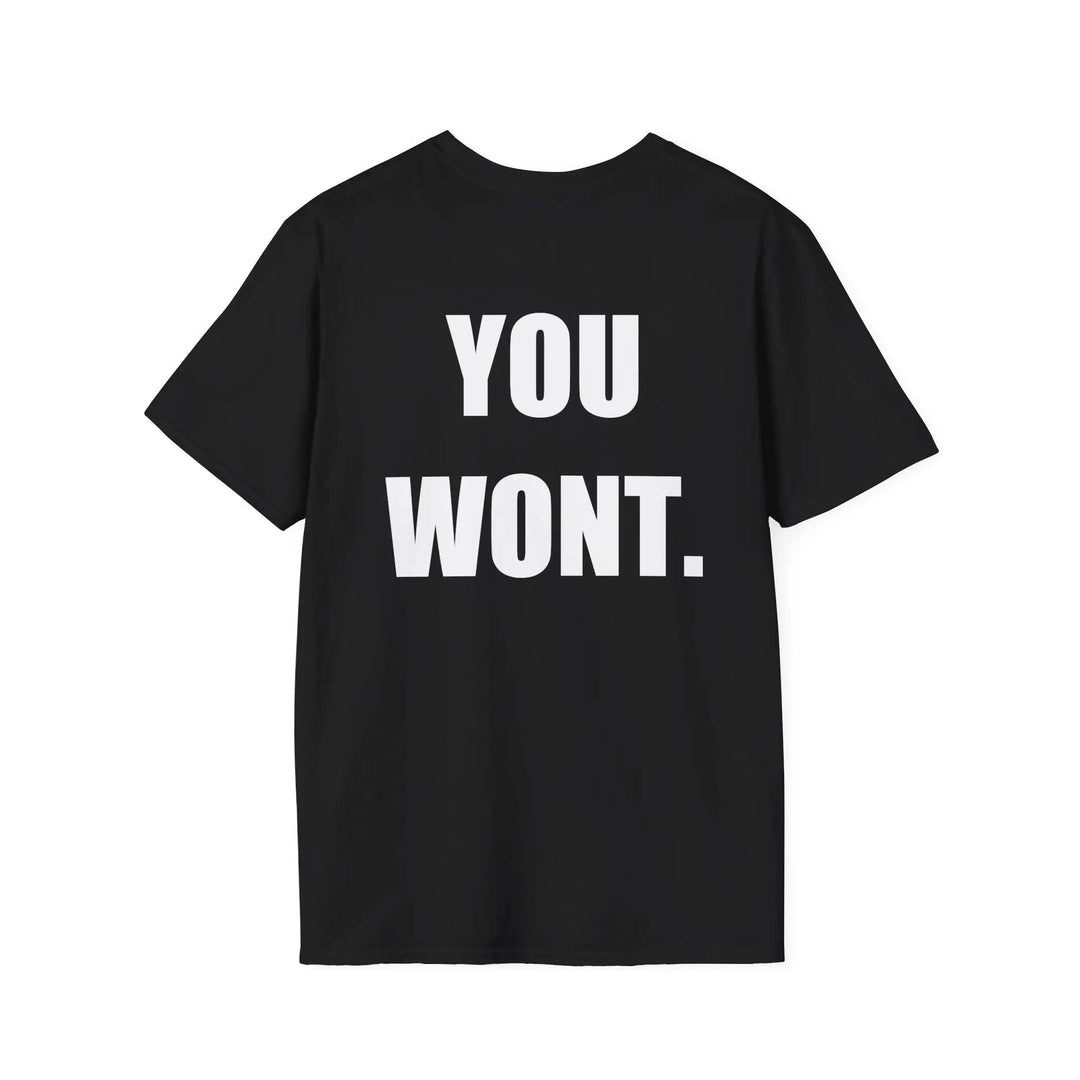 You Won't Shirt